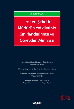 Limited Şirkette Müdürün Yetkilerinin Sınırlandırılması ve Görevden Alınması