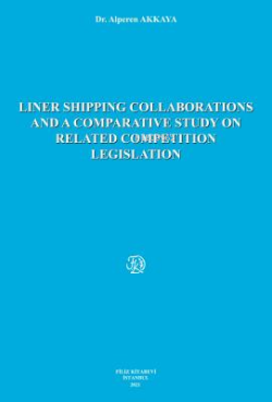 Liner Shipping Collaborations And A Comparative Study On Related Competition Legislation