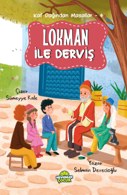 Lokman İle Derviş;Kaf Dağından Masallar-4