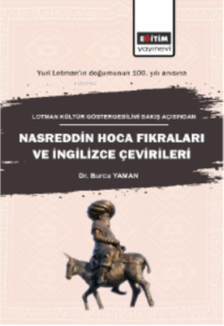 Lotman Kültür Göstergebilimi;;Bakış Açısından Nasreddin Hoca Fıkraları ve İngilizce Çevirileri