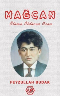 Mağcan Ölümü Öldüren Ozan