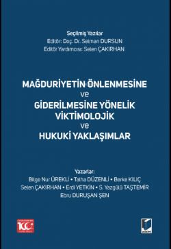 Mağduriyetin Önlenmesine ve Giderilmesine Yönelik Viktimolojik  ve Hukuki Yaklaşımlar