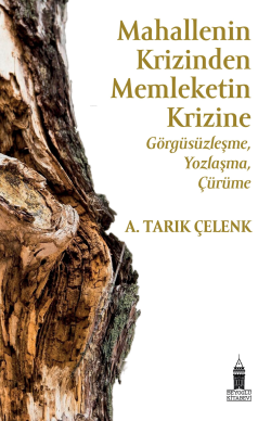 Mahallenin Krizinden Memleketin Krizine: Görgüsüzleşme, Yozlaşma, Çürüme