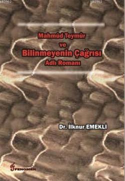 Mahmud Teymur ve Bilinmeyenin Çağrısı Adlı Romanı