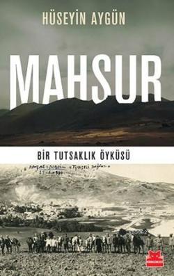 Mahsur; Bir Tutsaklık Öyküsü