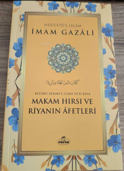 Makam Hırsı ve Riyanın Afetleri - İMAM GAZALİ | Yeni ve İkinci El Ucuz