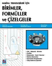 Makine Teknolojileri İçin; Birimler, Formüller ve Çizelgeler