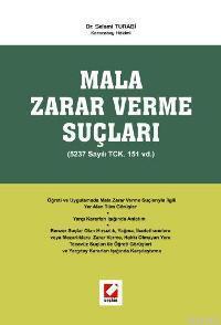 Mala Zarar Verme Suçları; (5237 Sayılı Tck. 151 Vd.)