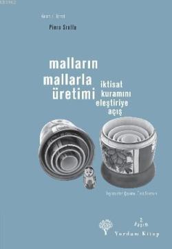 Malların Mallarla Üretimi; İktisat Kuramını Eleştiriye Açış