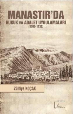 Manastır'da Hukuk ve Adalet Uygulamaları; (1700-1730)