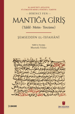 Mantığa Giriş (Tahlil – Metin – Tercüme);El-Kava İdü'l - Külliyye Fi Cümletin Mine'l- Fününi'l - İlmiyye -Birinci Fen-