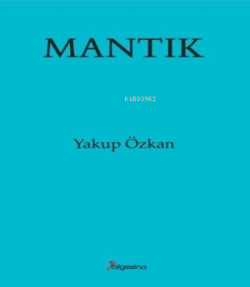 Mantık - Yakup Özkan | Yeni ve İkinci El Ucuz Kitabın Adresi