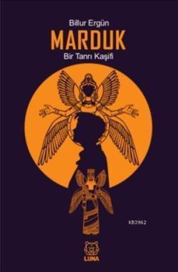 Marduk: Bir Tanrı Kaşifi