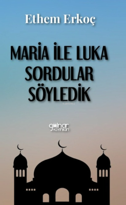 Maria ile Luka Sordular Söyledik - Ethem Erkoç | Yeni ve İkinci El Ucu