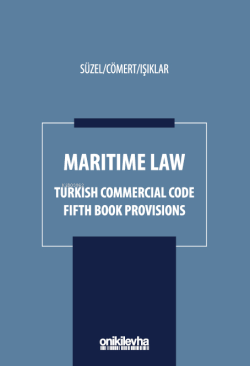 Maritime Law - Turkish Commercial Code Fifth Book Provisions - G. Venü