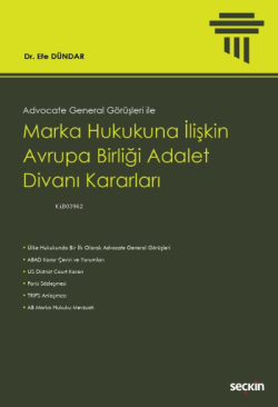 Marka Hukukuna İlişkin Avrupa Birliği Adalet Divanı Kararları