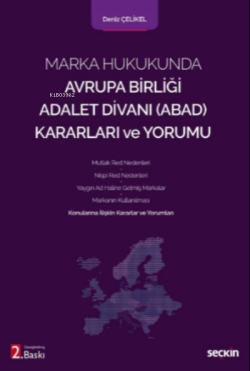 Marka Hukukunda Avrupa Birliği Adalet Divanı (ABAD) Kararları ve Yorumu