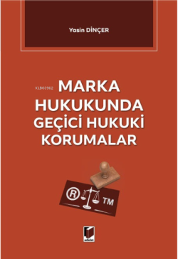 Marka Hukukunda Geçici Hukuki Korumalar