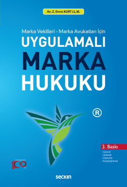 Marka Vekilleri – Marka Avukatları İçin Uygulamalı Marka Hukuku;(AB İçtihatları Işığında)