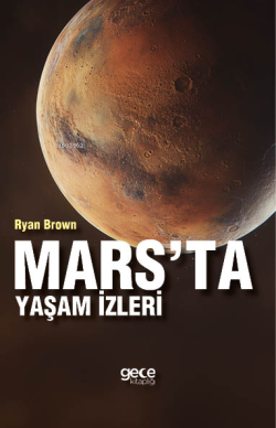 Mars'ta Yaşam İzleri - Ryan Brown | Yeni ve İkinci El Ucuz Kitabın Adr