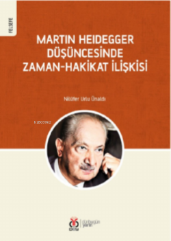 Martin Heidegger Düşüncesinde;Zaman-Hakikat İlişkisi