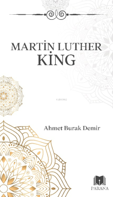 Martin Luther King - Ahmet Burak Demir | Yeni ve İkinci El Ucuz Kitabı