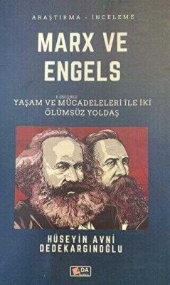 Marx ve Engels;Yaşam ve Mücadeleleri İle İki Ölümsüz Yoldaş