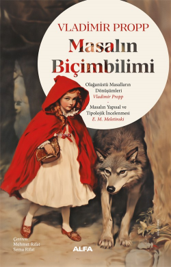 Masalın Biçimbilimi;Masalın Yapısal ve Tipolojik İncelenmesi