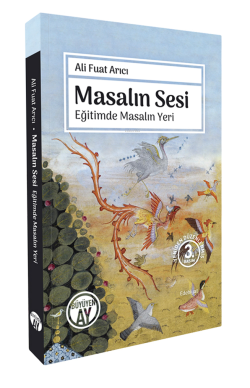 Masalın Sesi;Eğitimde Masalın Yeri - Ali Fuat Arıcı | Yeni ve İkinci E