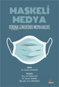 Maskeli Medya; Korona Günlerinde Medya Halleri