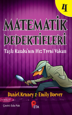 Matematik Dedektifleri 4 ;Taşlı Kasaba’nın Hız Treni Vakası