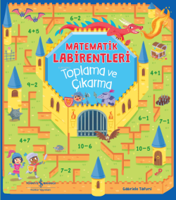 Matematik Labirentleri;Toplama ve Çıkarma