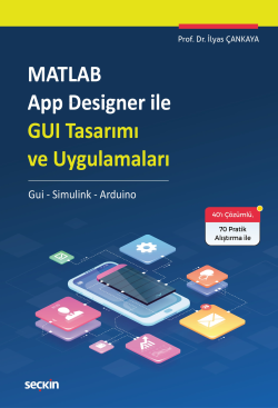 MATLAB App Designer ile GUI Tasarımı ve Uygulamaları;Gui – Simulink – Arduino