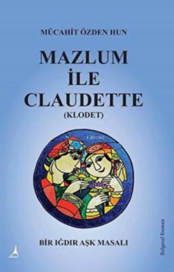 Mazlum ile Claudette