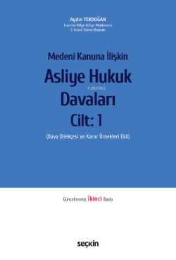 Medeni Kanuna İlişkin Asliye Hukuk Davaları Cilt: 1