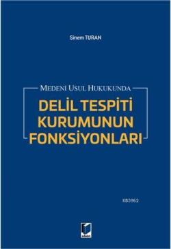 Medeni Usul Hukukunda Delil Tespiti Kurumunun Fonksiyonları