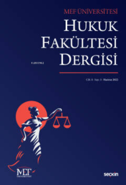 MEF Üniversitesi Hukuk Fakültesi Dergisi S: 1 C: 1