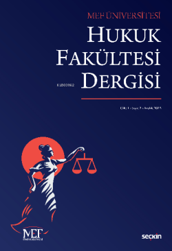 MEF Üniversitesi Hukuk Fakültesi Dergisi S: 1 C: 2