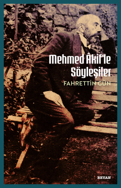 Mehmet Akif'le  Söyleşiler