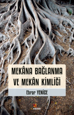 Mekâna Bağlanma ve Mekân Kimliği