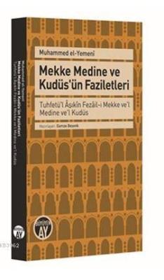 Mekke Medine ve Kudüs'ün Faziletleri; Tuhfetü'l Âşıkîn Fezâil-i Mekke ve'l Medine ve'l Kudüs