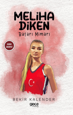 Meliha Diken;Başarı Mimarı