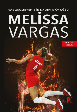 Melissa Vargas;Vazgeçmeyen Bir Kadının Öyküsü