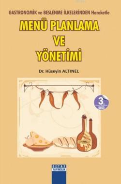 Menü Planlama Ve Yönetimi; Gastronomik ve Beslenme İlkelerinden