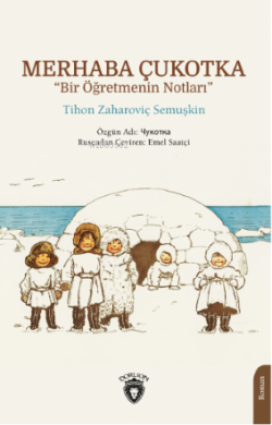 Merhaba Çukotka “Bir Öğretmenin Notları”