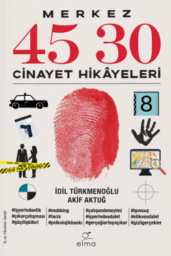 Merkez 45 30;Cinayet Hikâyeleri