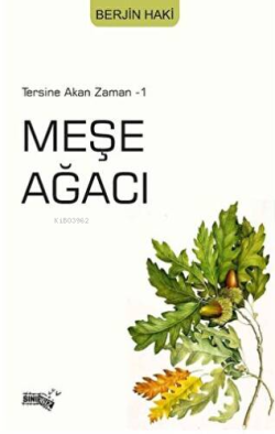 Meşe Ağacı;Tersine Akan Zaman - 1 - Berjin Haki | Yeni ve İkinci El Uc