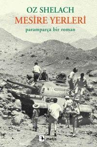 Mesire Yerleri; Paramparça Bir Roman