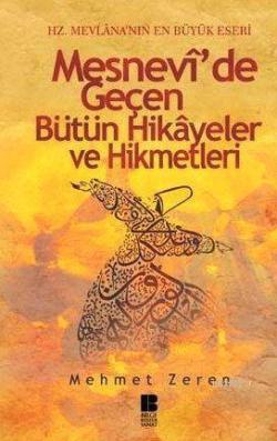 Mesnevi'de Geçen Bütün Hikayeler ve Hikmetleri