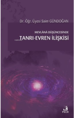 Mevlana Düşüncesinde Tanrı-Evren İlişkisi